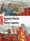 Barbarian Warrior vs Roman Legionary : Marcomannic Wars AD 165 180 - eBook