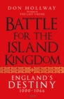 Battle for the Island Kingdom : England's Destiny 1000–1066 - Book