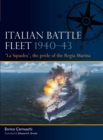 Italian Battle Fleet 1940 43 : 'La Squadra', the pride of the Regia Marina - eBook