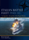 Italian Battle Fleet 1940–43 : 'La Squadra', the pride of the Regia Marina - Book