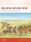 Blood River 1838 : The Zulu–Boer War and the Great Trek - Book