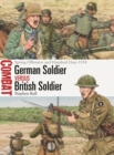 German Soldier vs British Soldier : Spring Offensive and Hundred Days 1918 - Book