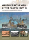 Warships in the War of the Pacific 1879 83 : South America's ironclad naval campaign - eBook