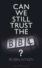 Can We Still Trust the BBC? - eBook