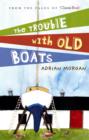 The Trouble with Old Boats - eBook