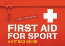First Aid for Sport : A Kit Bag Guide - eBook