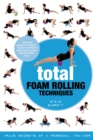 Total Foam Rolling Techniques : Trade Secrets of a Personal Trainer - Book