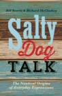Salty Dog Talk : The Nautical Origins of Everyday Expressions - Book