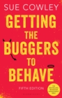 Getting the Buggers to Behave : The Must-Have Behaviour Management Bible - eBook