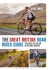 The Great British Road Rides Guide : The Best of the UK in 55 Bike Routes - eBook