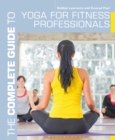 The Complete Guide to Yoga for Fitness Professionals - eBook