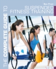 The Complete Guide to Suspended Fitness Training - eBook
