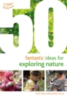 50 Fantastic Ideas for Exploring Nature - eBook