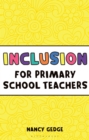 Inclusion for Primary School Teachers - eBook