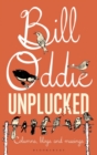 Bill Oddie Unplucked : Columns, Blogs and Musings - eBook