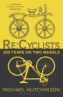 Re:Cyclists : 200 Years on Two Wheels - Book