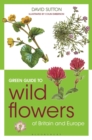 Green Guide to Wild Flowers Of Britain And Europe - eBook