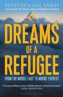 Dreams of a Refugee : From the Middle East to Mount Everest - eBook