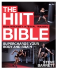 The HIIT Bible : Supercharge Your Body and Brain - Book