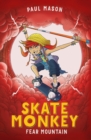 Skate Monkey: Fear Mountain - Book