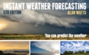 Instant Weather Forecasting : You Can Predict the Weather - eBook