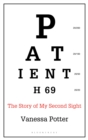 Patient H69 : The Story of My Second Sight - eBook