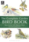 The Complete Garden Bird Book : How to Identify and Attract Birds to Your Garden - eBook