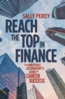 Reach the Top in Finance : The Ambitious Accountant's Guide to Career Success - eBook