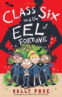 Class Six and the Eel of Fortune - eBook