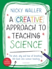A Creative Approach to Teaching Science - Book