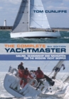 The Complete Yachtmaster : Sailing, Seamanship and Navigation for the Modern Yacht Skipper 9th edition - eBook