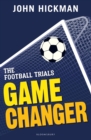 The Football Trials: Game Changer - eBook