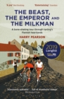 The Beast, the Emperor and the Milkman : A Bone-shaking Tour through Cycling s Flemish Heartlands - eBook