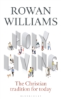 Holy Living : The Christian Tradition for Today - eBook