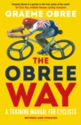 The Obree Way : A Training Manual for Cyclists - ‘A Must-Read’ Cycling Weekly - eBook