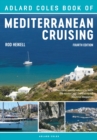 The Adlard Coles Book of Mediterranean Cruising : 4th Edition - eBook
