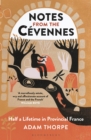 Notes from the C vennes : Half a Lifetime in Provincial France - eBook