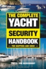 The Complete Yacht Security Handbook : For Skippers and Crew - eBook