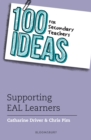100 Ideas for Secondary Teachers: Supporting EAL Learners - eBook