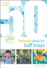 50 Fantastic Ideas for Tuff Trays - eBook