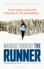 The Runner : Four Years Living and Running in the Wilderness - eBook
