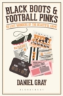 Black Boots and Football Pinks : 50 Lost Wonders of the Beautiful Game - eBook