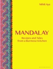 Mandalay : Recipes and Tales from a Burmese Kitchen - eBook