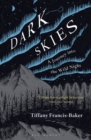 Dark Skies : A Journey into the Wild Night - Book
