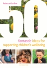 50 Fantastic Ideas for Supporting Children's Wellbeing - Book