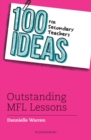 100 Ideas for Secondary Teachers: Outstanding MFL Lessons - eBook