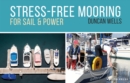 Stress-Free Mooring : For Sail and Power - Book