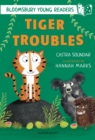Tiger Troubles: A Bloomsbury Young Reader : White Book Band - Book