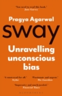 Sway : Unravelling Unconscious Bias - Book