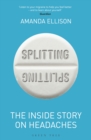 Splitting : The inside story on headaches - eBook